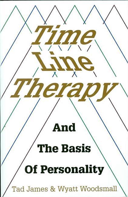 Vorderes Coverbild Time Line Therapy and the Basis of Personality