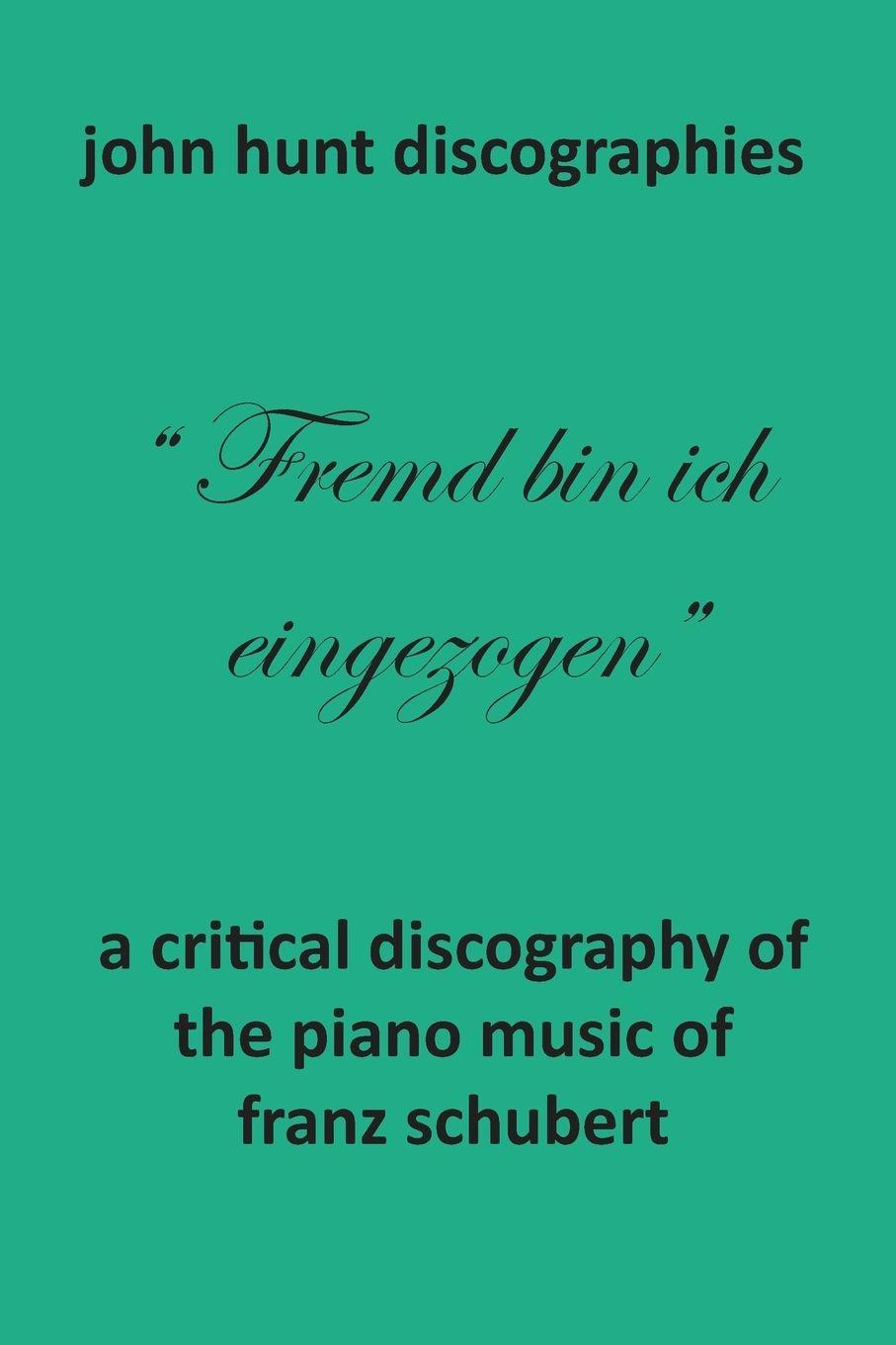 Vorderes Coverbild A Critical Discography of the Piano Music of Franz Schubert