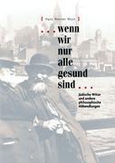 Vorderes Coverbild ... wenn wir nur alle gesund sind!