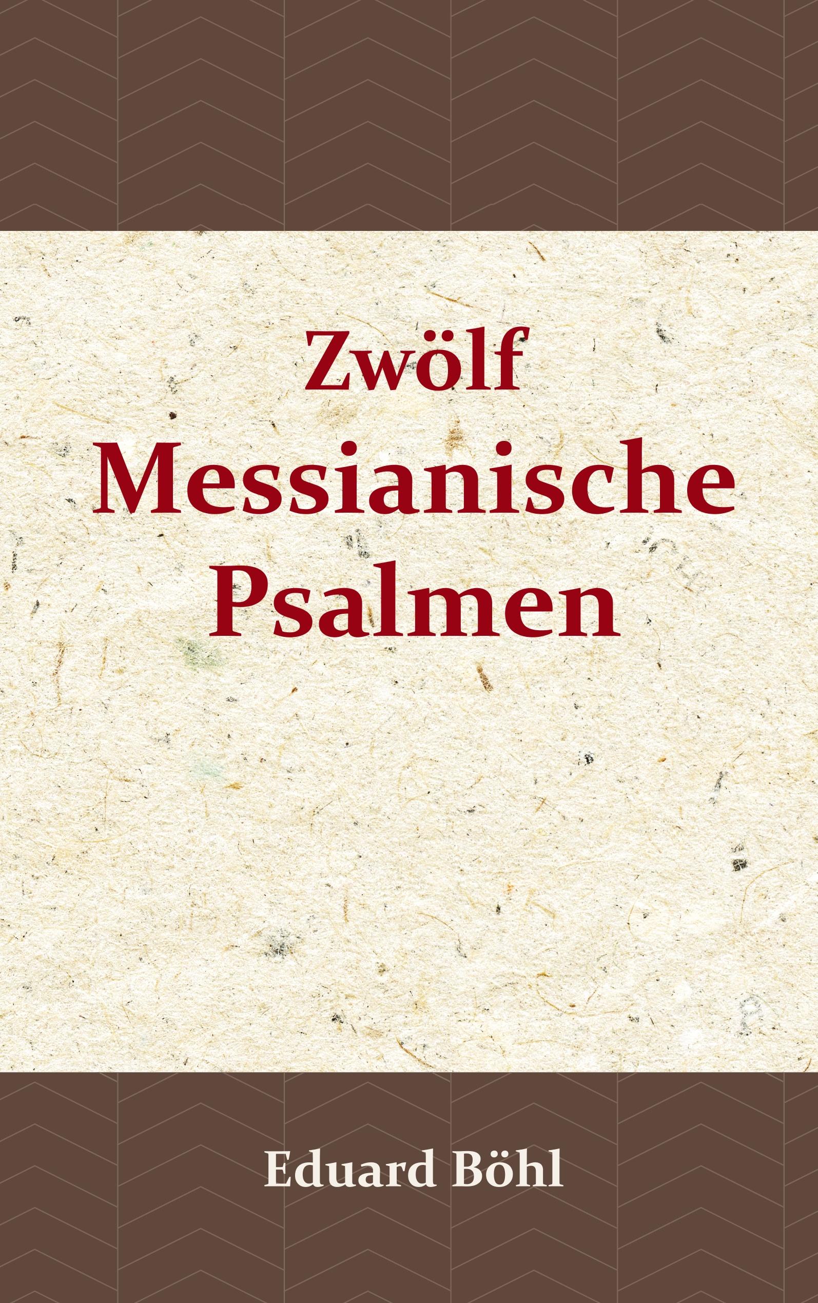 Vorderes Coverbild Zwölf Messianische Psalmen