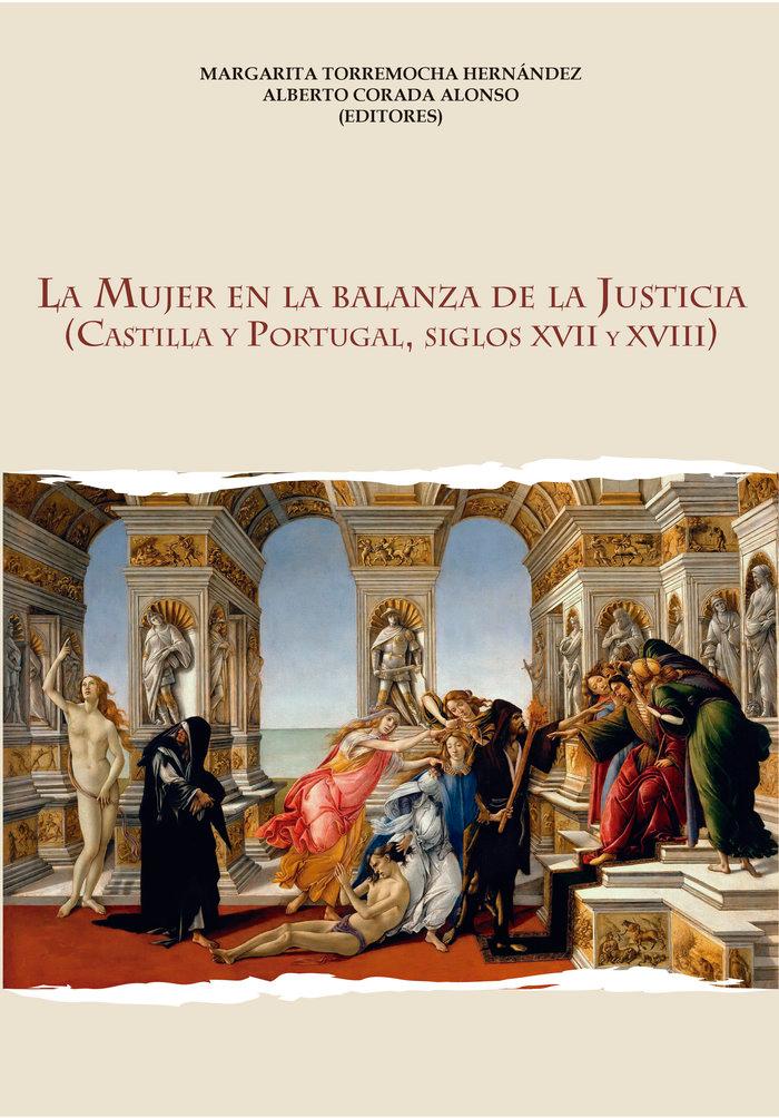 Vorderes Coverbild La mujer en la balanza de la justicia : Castilla y Portugal, siglos XVII y XVIII
