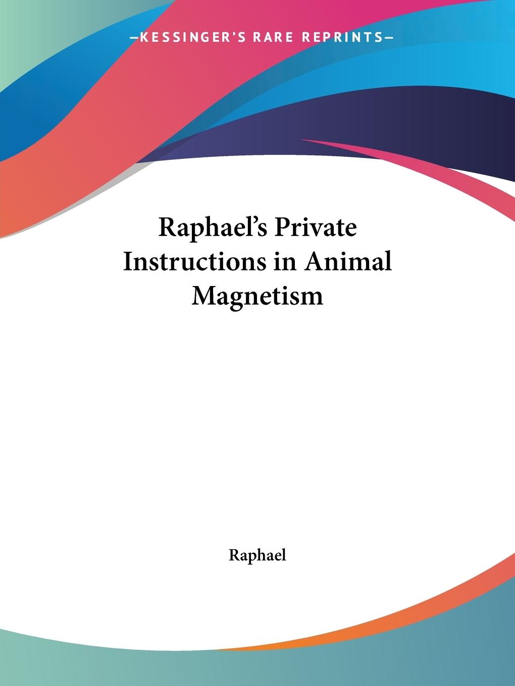 Vorderes Coverbild Raphael's Private Instructions in Animal Magnetism