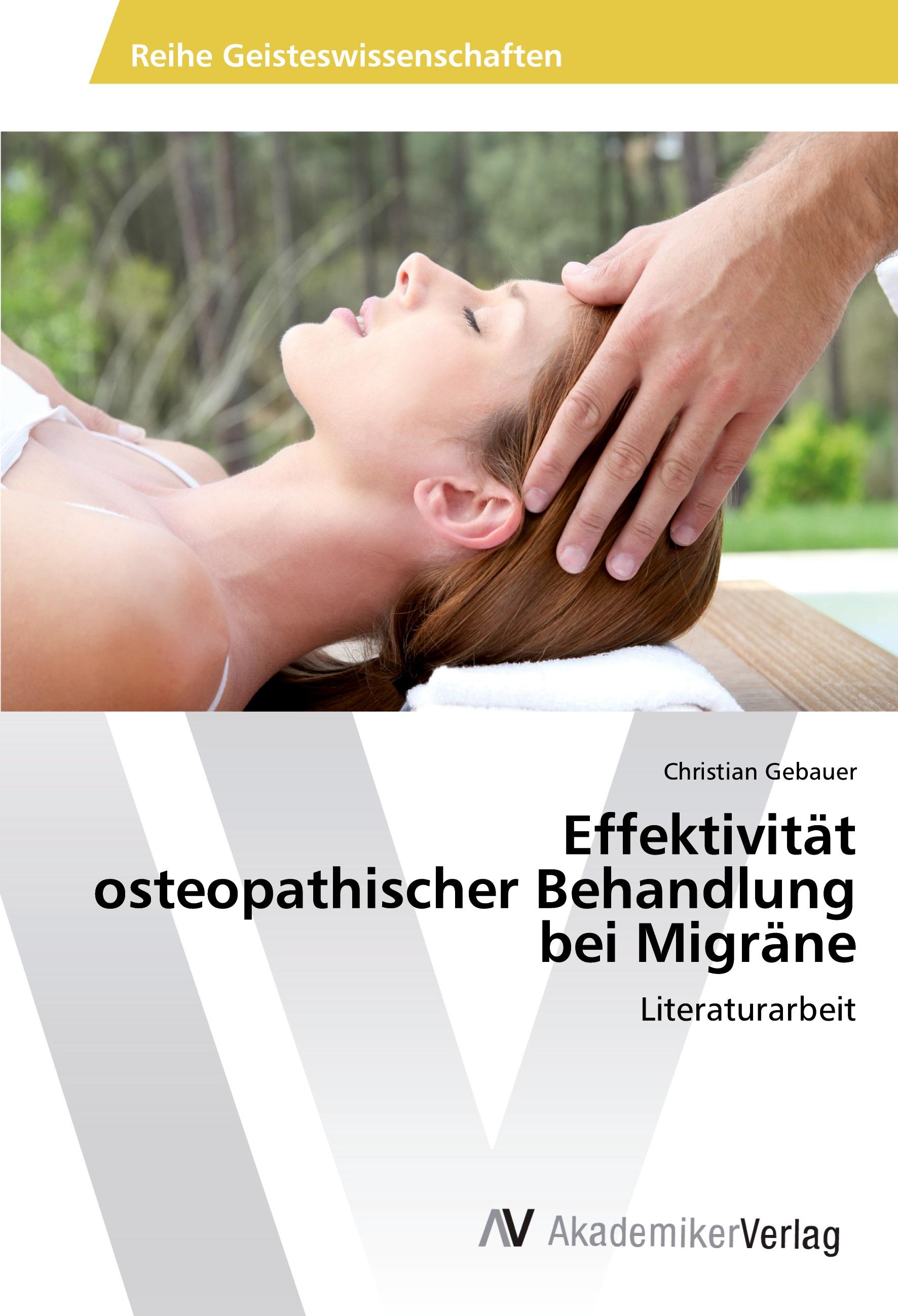 Vorderes Coverbild Effektivität osteopathischer Behandlung bei Migräne