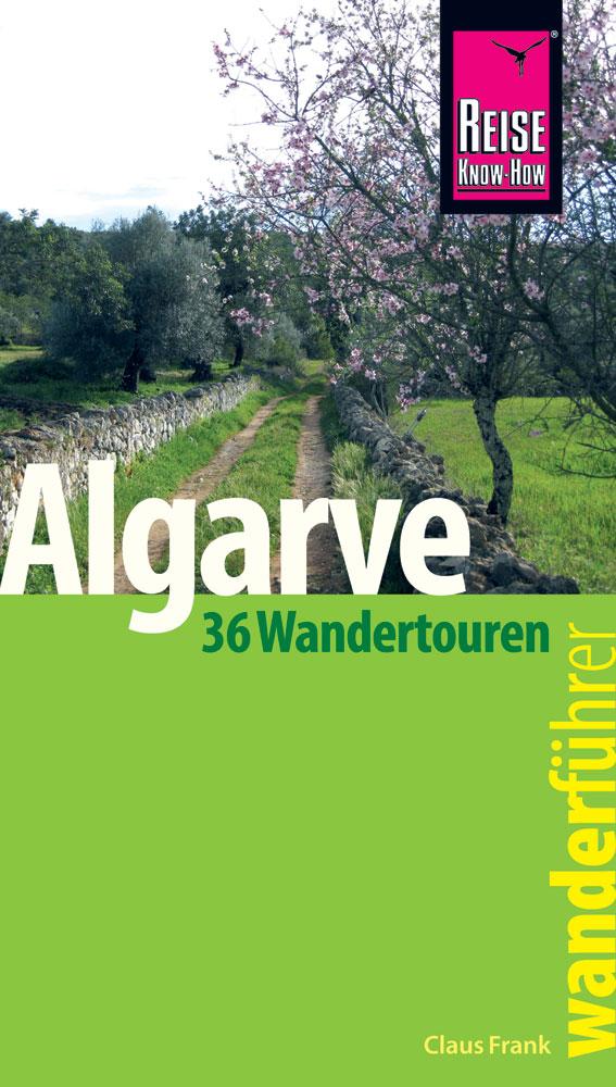 Vorderes Coverbild Reise Know-How Wanderführer Algarve  - 36 Wandertouren an der Küste und im Hinterland -