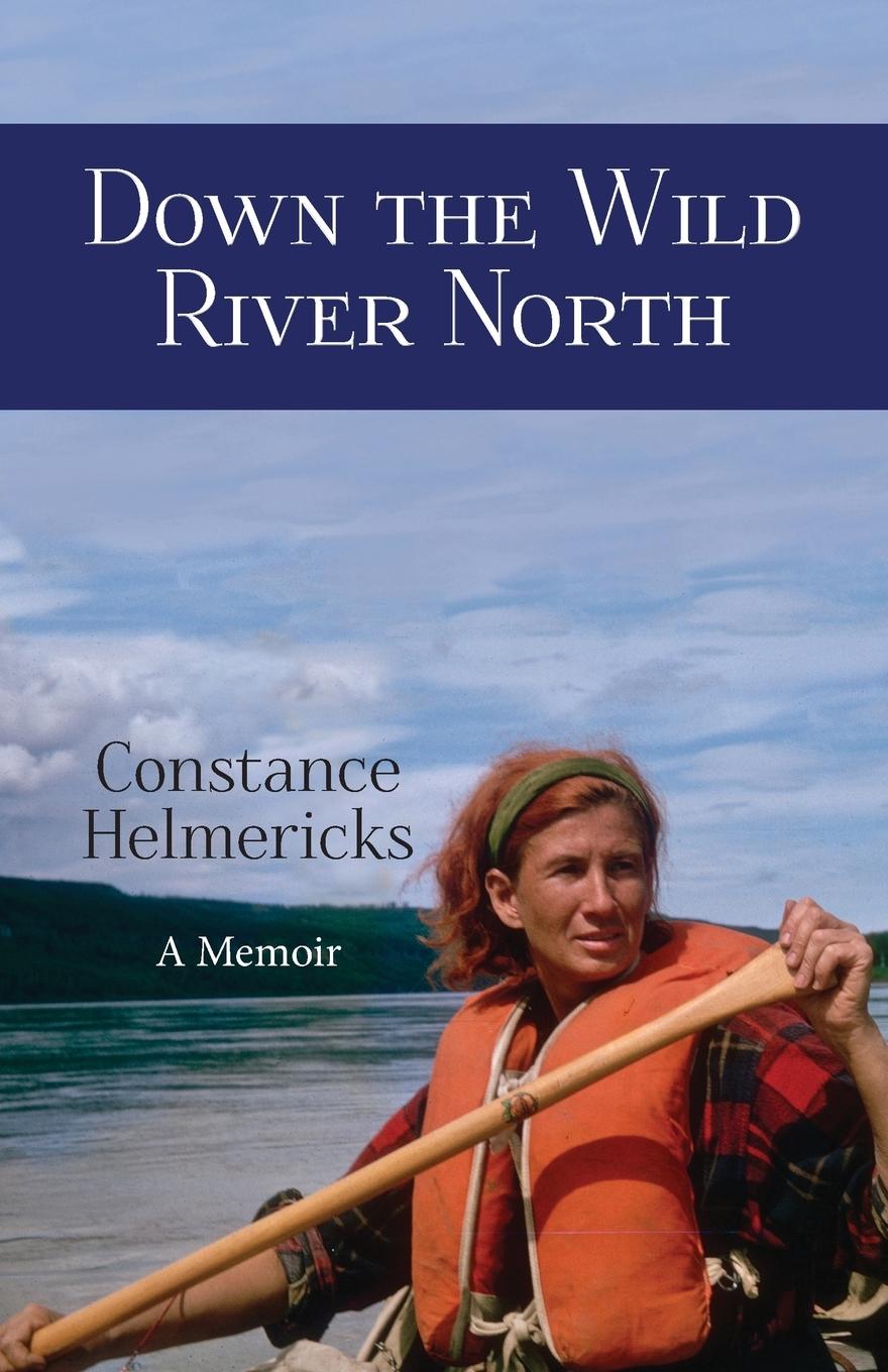 Vorderes Coverbild Down the Wild River North