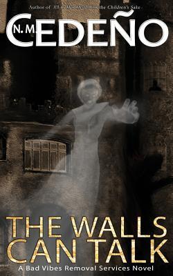 Vorderes Coverbild The Walls Can Talk: A Bad Vibes Removal Services Novel