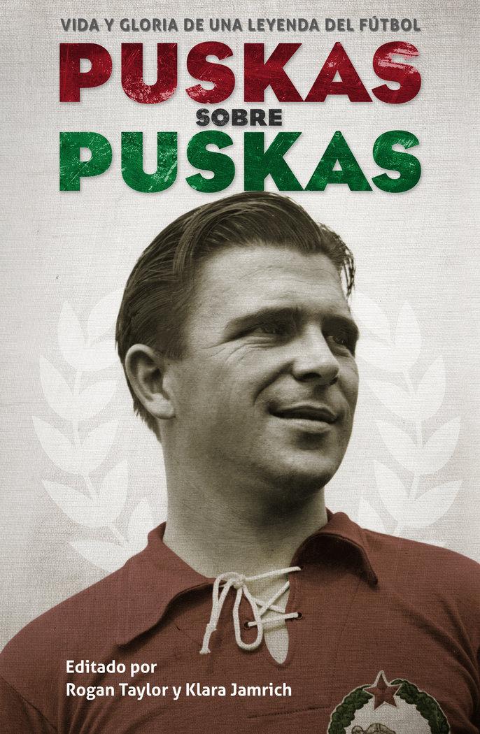 Vorderes Coverbild Puskás sobre Puskás : vida y gloria de una leyenda del fútbol