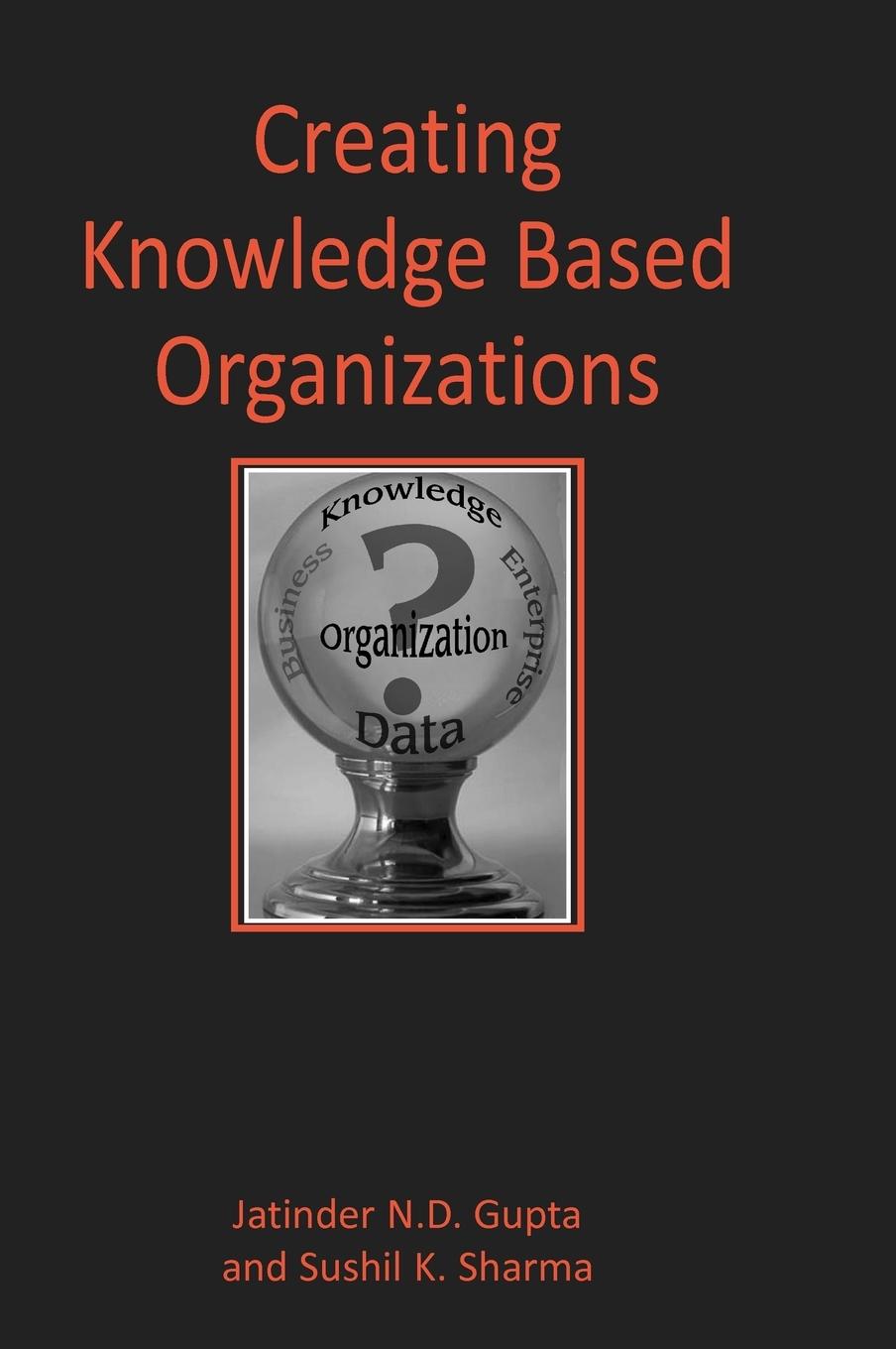 Vorderes Coverbild Creating Knowledge Based Organizations