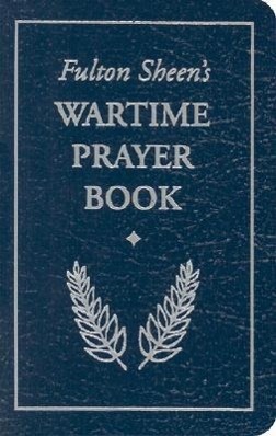Vorderes Coverbild Fulton Sheen's Wartime Prayer Book