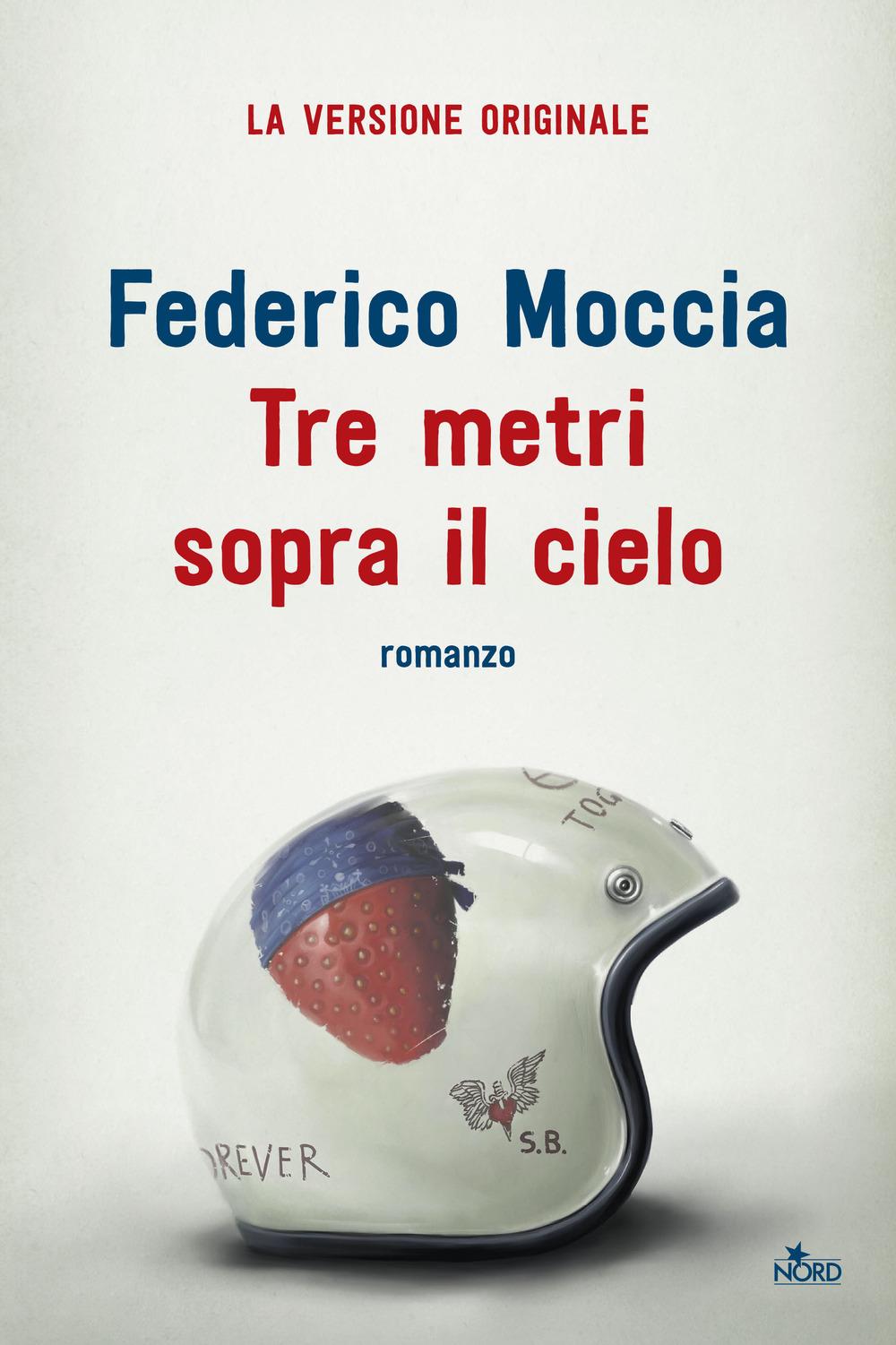Vorderes Coverbild Tre metri sopra il cielo. Ediz. originale