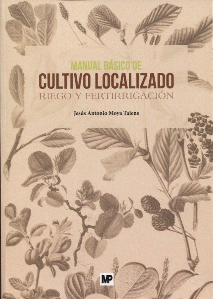 Vorderes Coverbild Manual básico de cultivo localizado : riego y fertirrigación