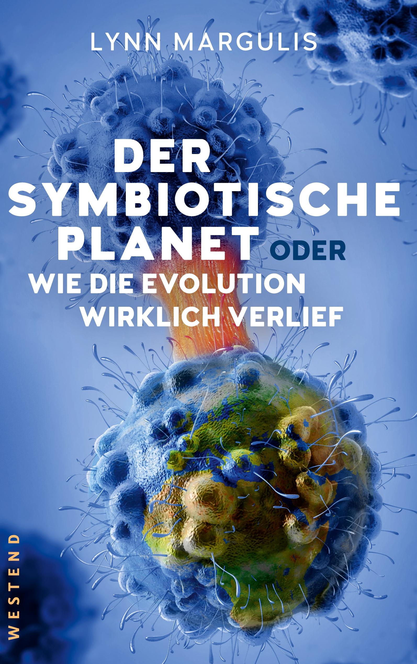 Vorderes Coverbild Der symbiotische Planet oder Wie die Evolution wirklich verlief