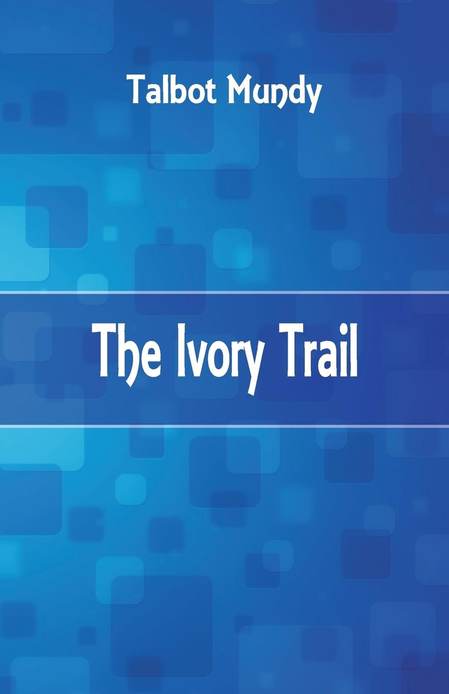 Vorderes Coverbild The Ivory Trail