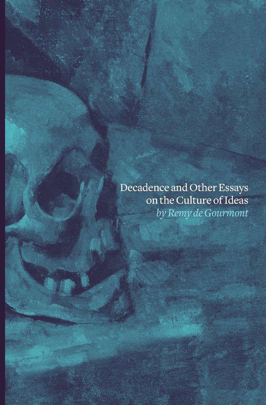 Vorderes Coverbild Decadence and Other Essays on the Culture of Ideas