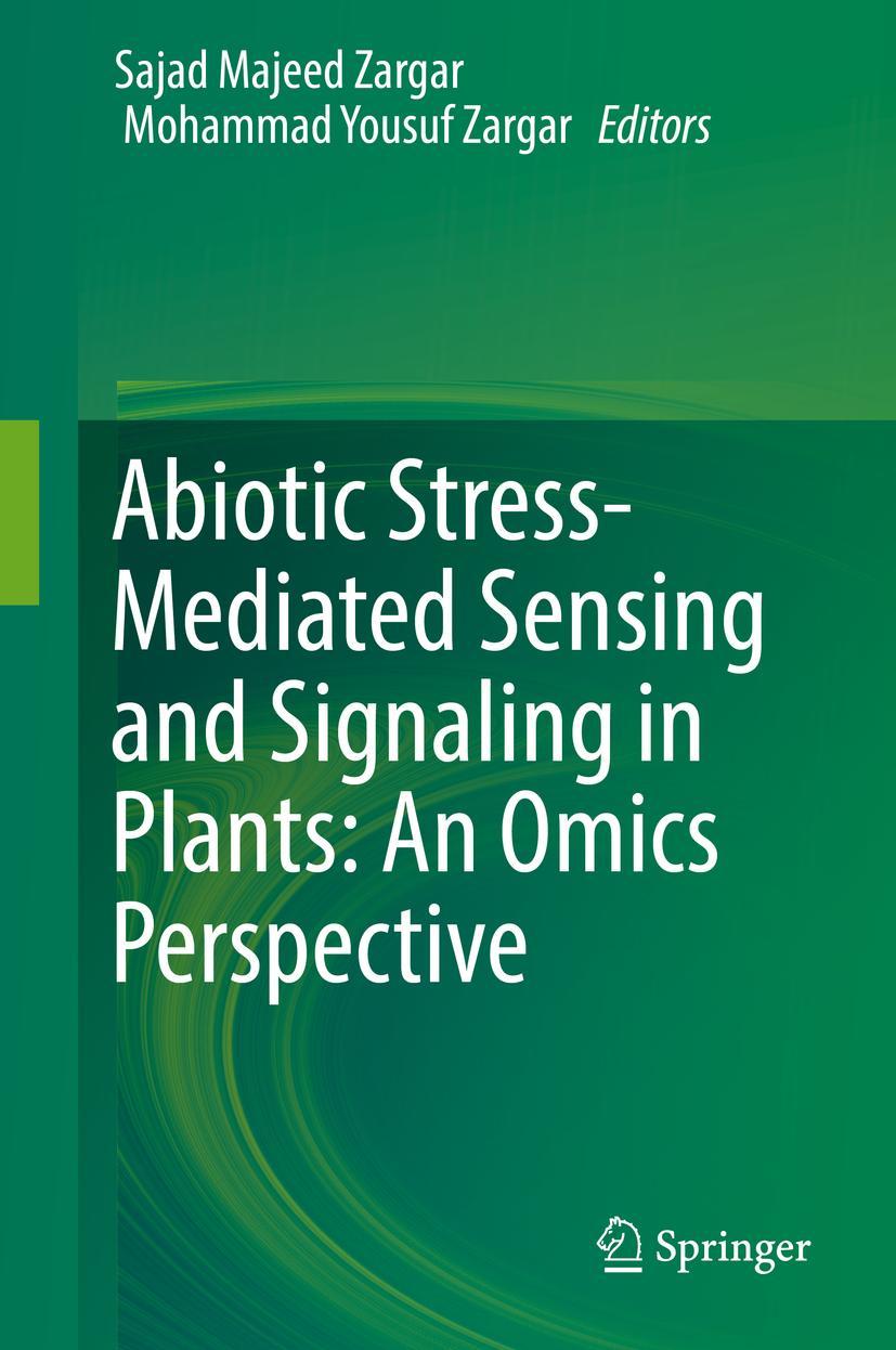 Vorderes Coverbild Abiotic Stress-Mediated Sensing and Signaling in Plants: An Omics Perspective