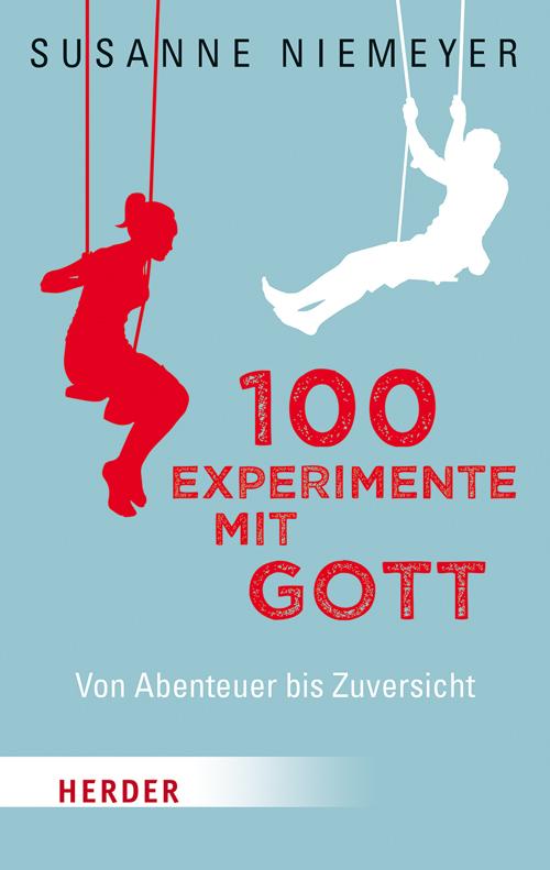 Vorderes Coverbild 100 Experimente mit Gott