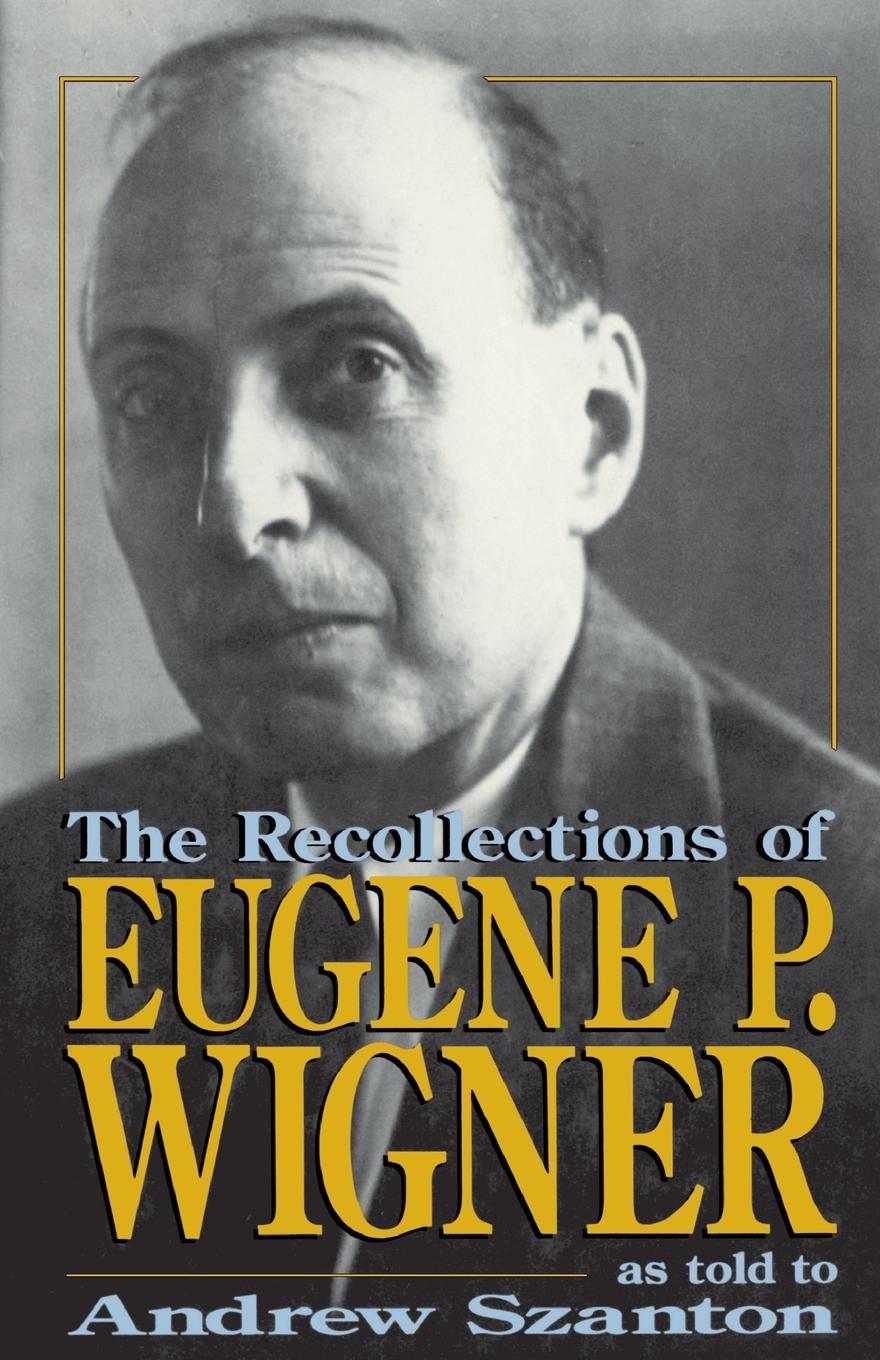 Vorderes Coverbild The Recollections of Eugene P Wigner