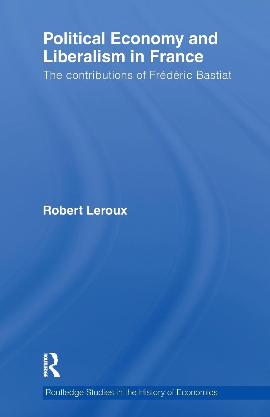 Vorderes Coverbild Political Economy and Liberalism in France