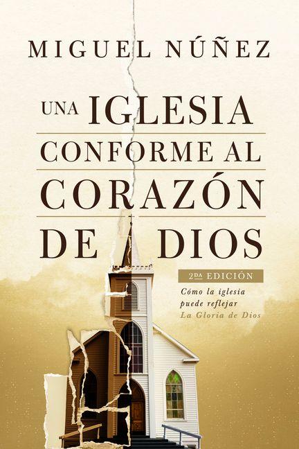 Vorderes Coverbild Una Iglesia Conforme Al Corazón de Dios 2da Edición