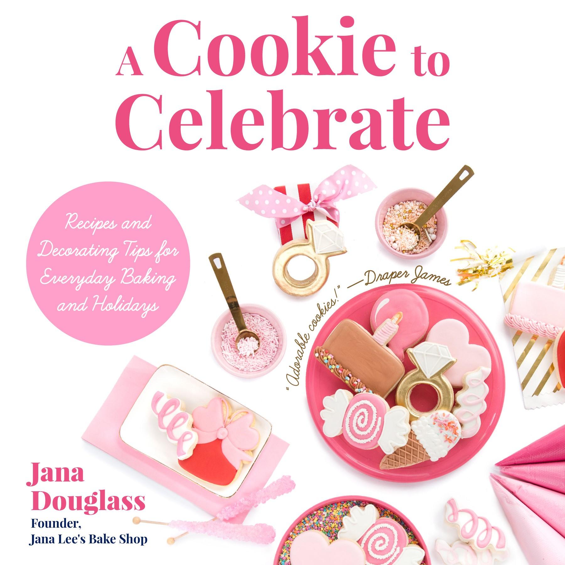 Vorderes Coverbild A Cookie to Celebrate: Recipes and Decorating Tips for Everyday Baking and Holidays (Cookie Decorating Book, Kids Cookbook, Baking Cookbook,