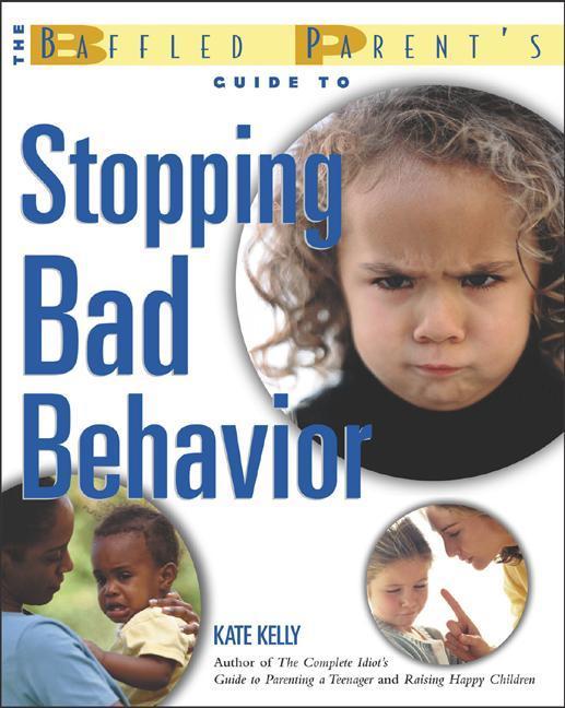Vorderes Coverbild The Baffled Parent's Guide to Stopping Bad Behavior