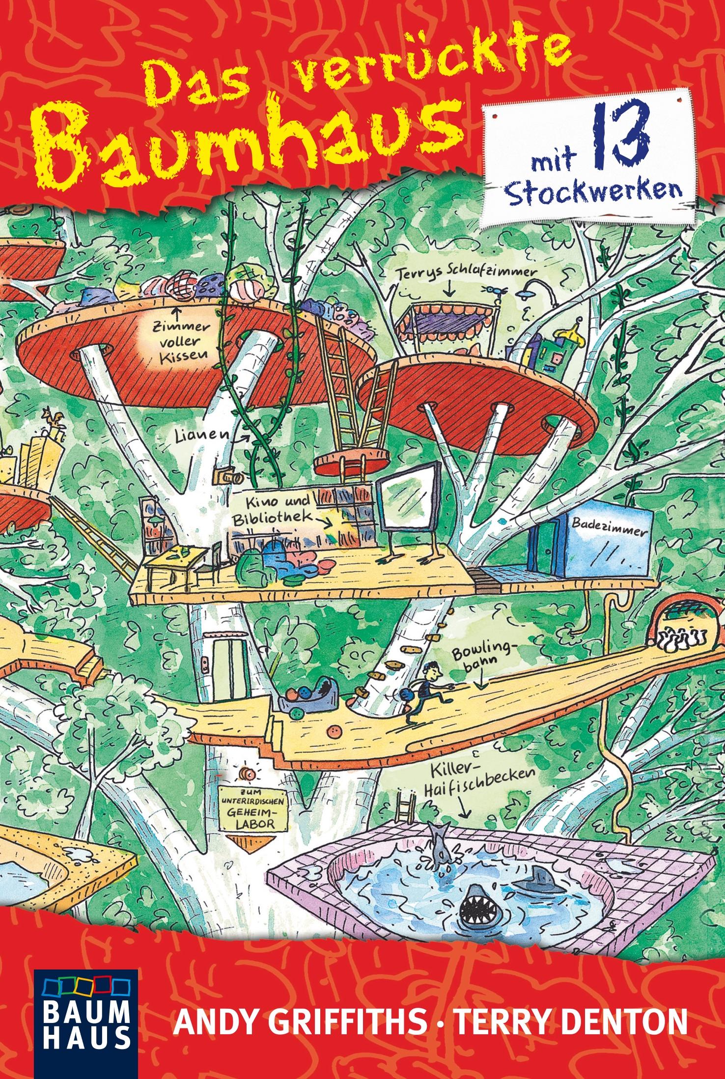 Vorderes Coverbild Das verrückte Baumhaus - mit 13 Stockwerken