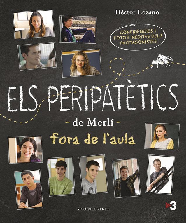 Vorderes Coverbild Els peripatètics de Merlí fora de l'aula : Confidències i fotos inèdites del protagonistes de Merlí