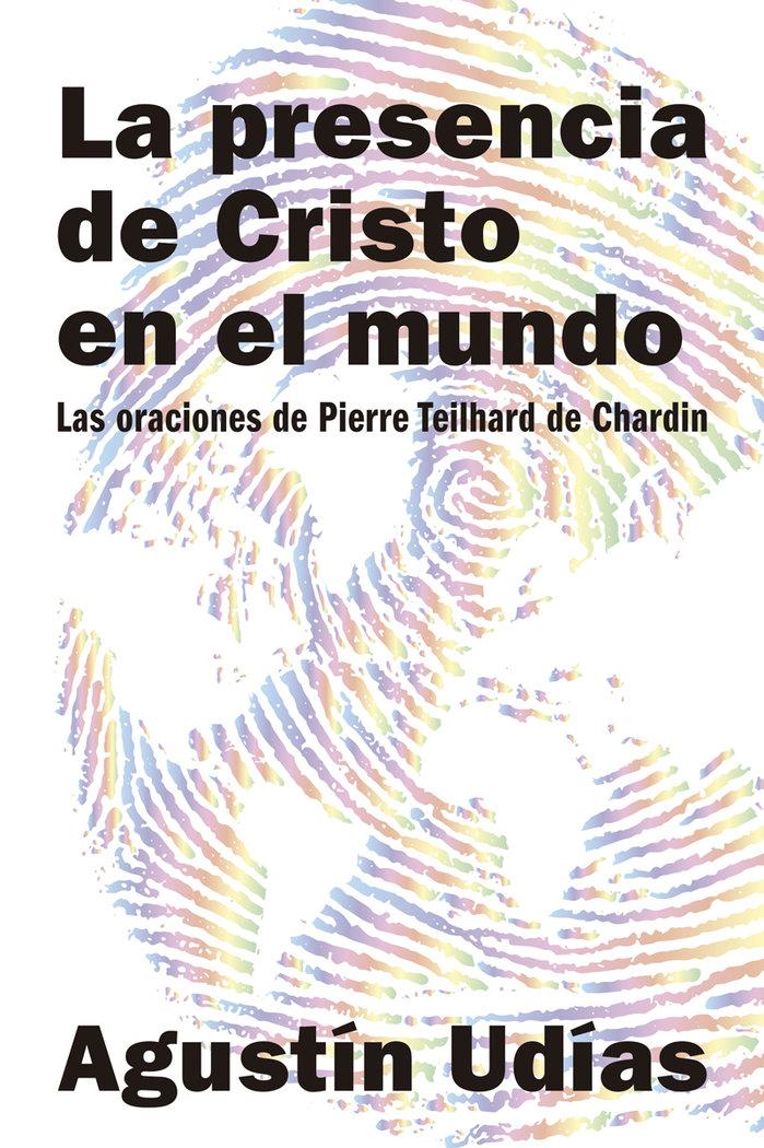 Vorderes Coverbild La presencia de Cristo en el mundo : las oraciones de Pierre Teilhard de Chardin