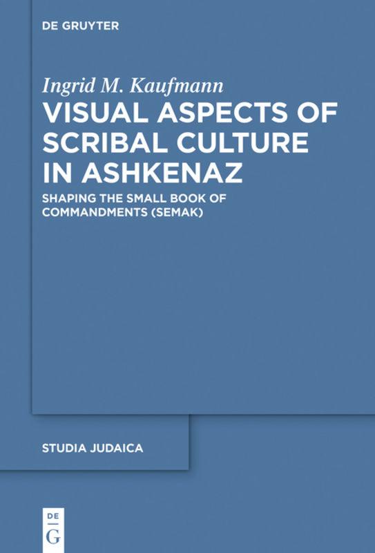 Vorderes Coverbild Visual Aspects of Scribal Culture in Ashkenaz