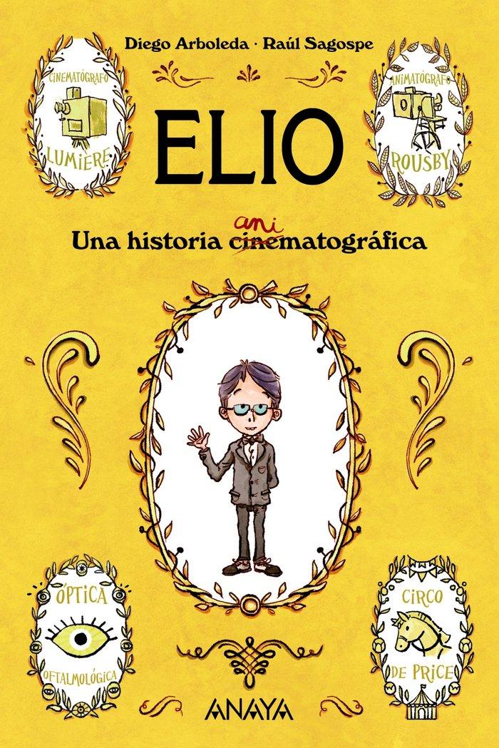 Vorderes Coverbild Elio : una historia animatográfica