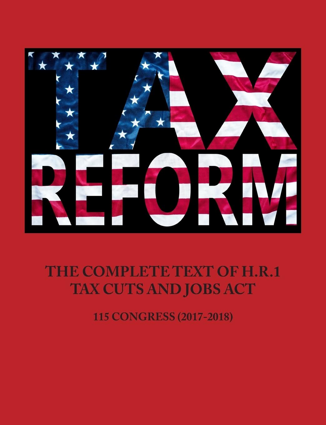 Vorderes Coverbild THE COMPLETE TEXT OF H.R.1 - TAX CUTS AND JOBS ACT
