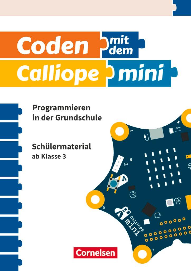 Vorderes Coverbild Coding in der Grundschule mit Calliope mini 01 -  3./4. Schuljahr.  Arbeitsheft