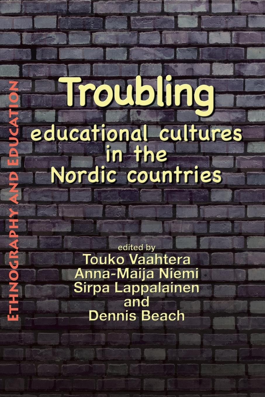 Vorderes Coverbild Troubling educational cultures in the Nordic countries