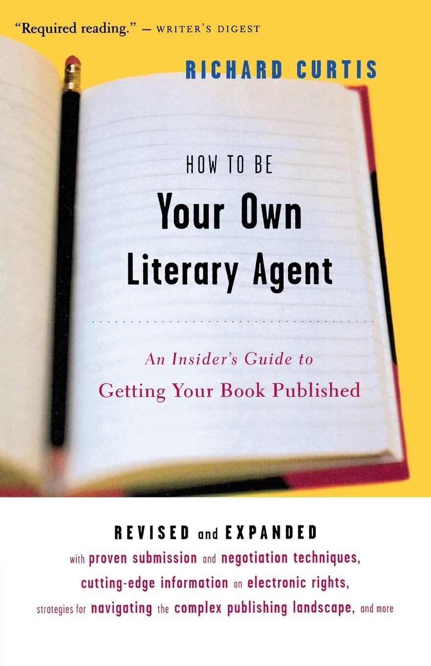 Vorderes Coverbild How to Be Your Own Literary Agent