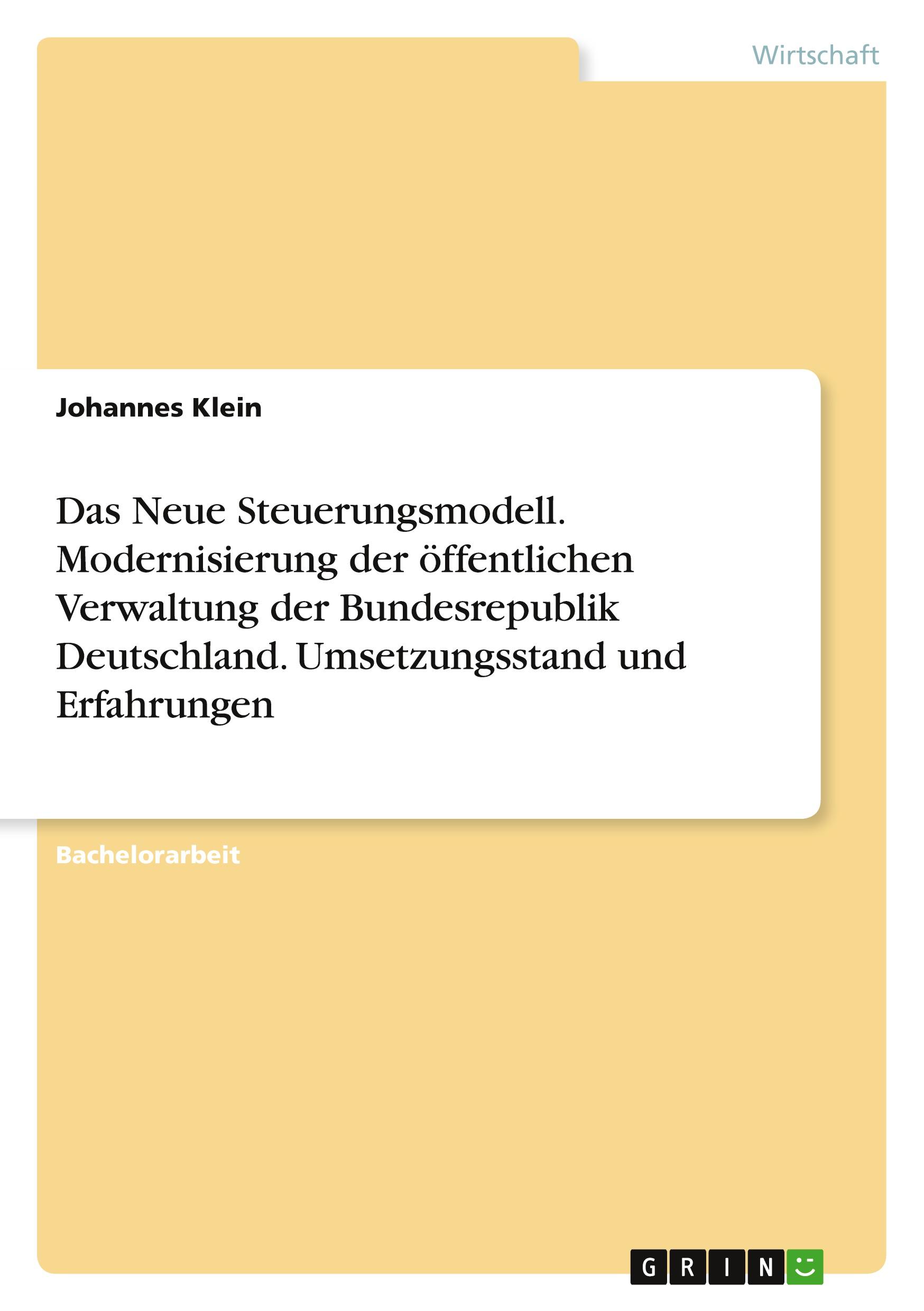 Vorderes Coverbild Das Neue Steuerungsmodell. Modernisierung der öffentlichen Verwaltung der Bundesrepublik Deutschland. Umsetzungsstand und Erfahrungen