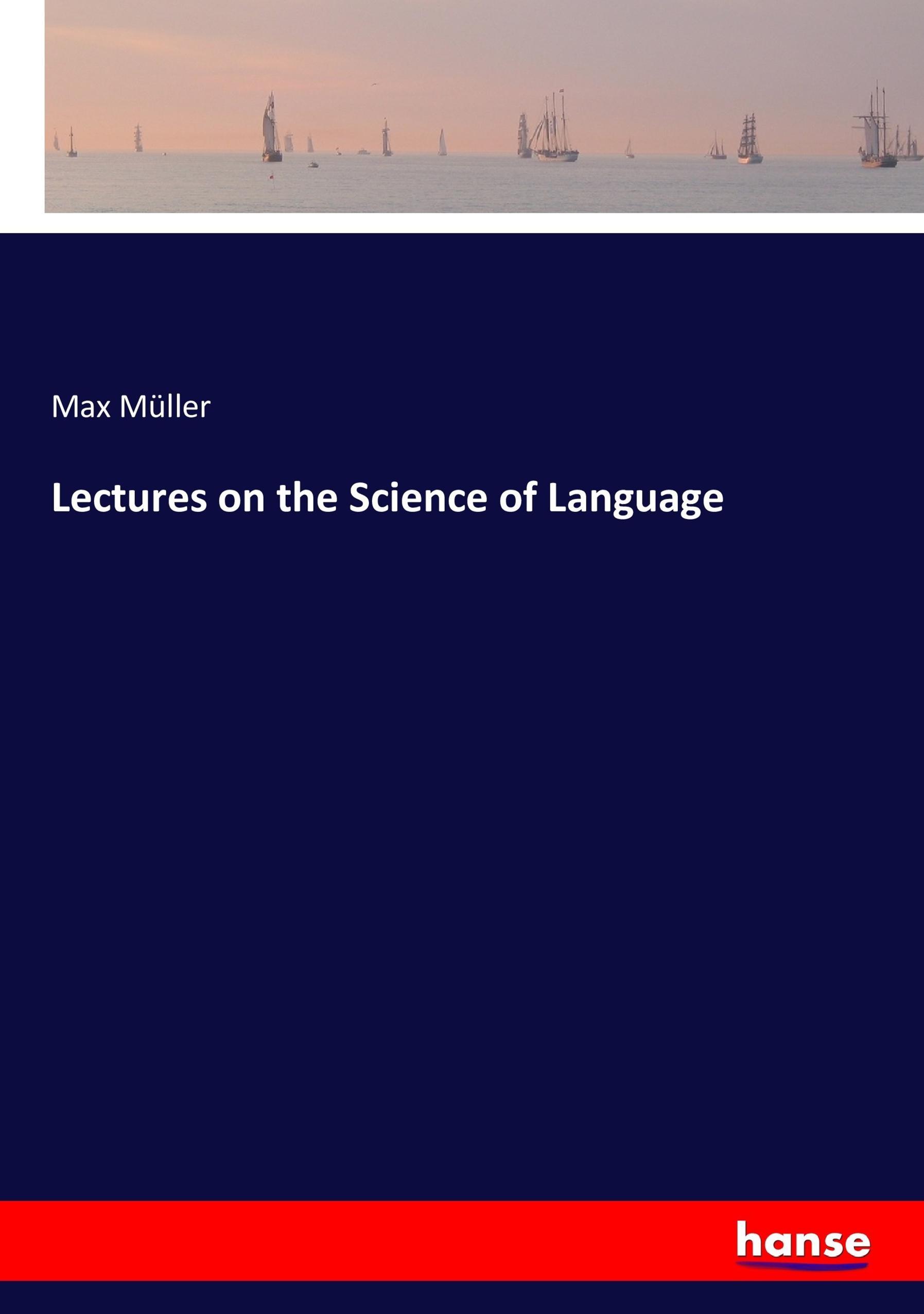 Vorderes Coverbild Lectures on the Science of Language