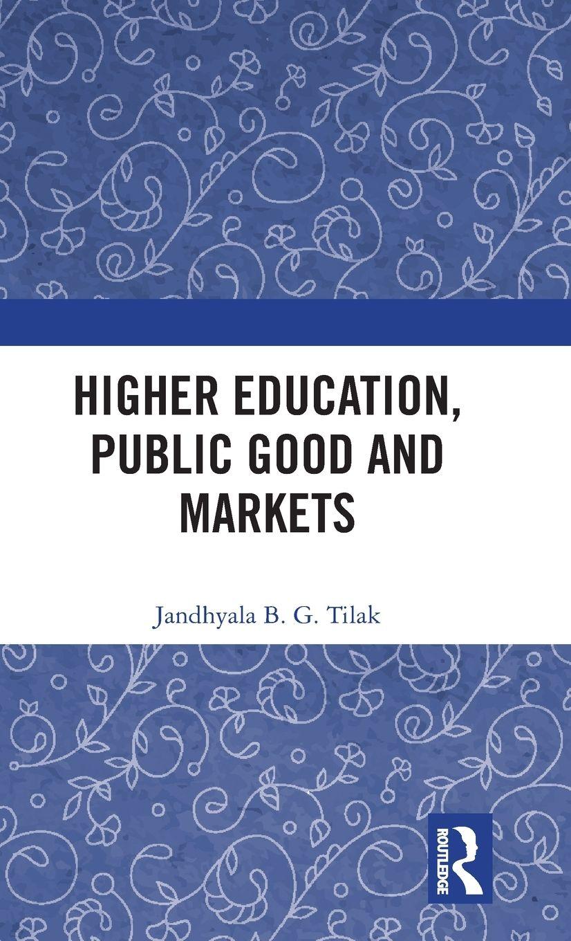Vorderes Coverbild Higher Education, Public Good and Markets