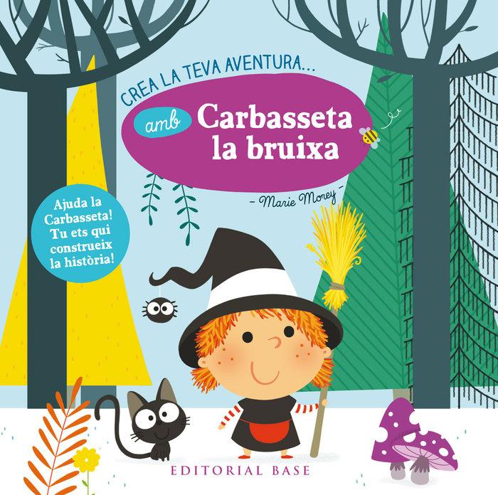 Vorderes Coverbild Crea la teva aventura amb Carbasseta la bruixa