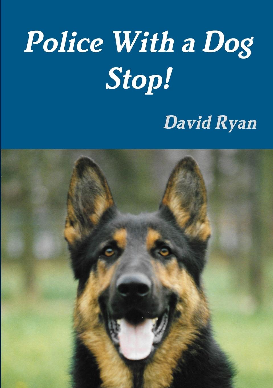 Vorderes Coverbild Police With a Dog Stop!