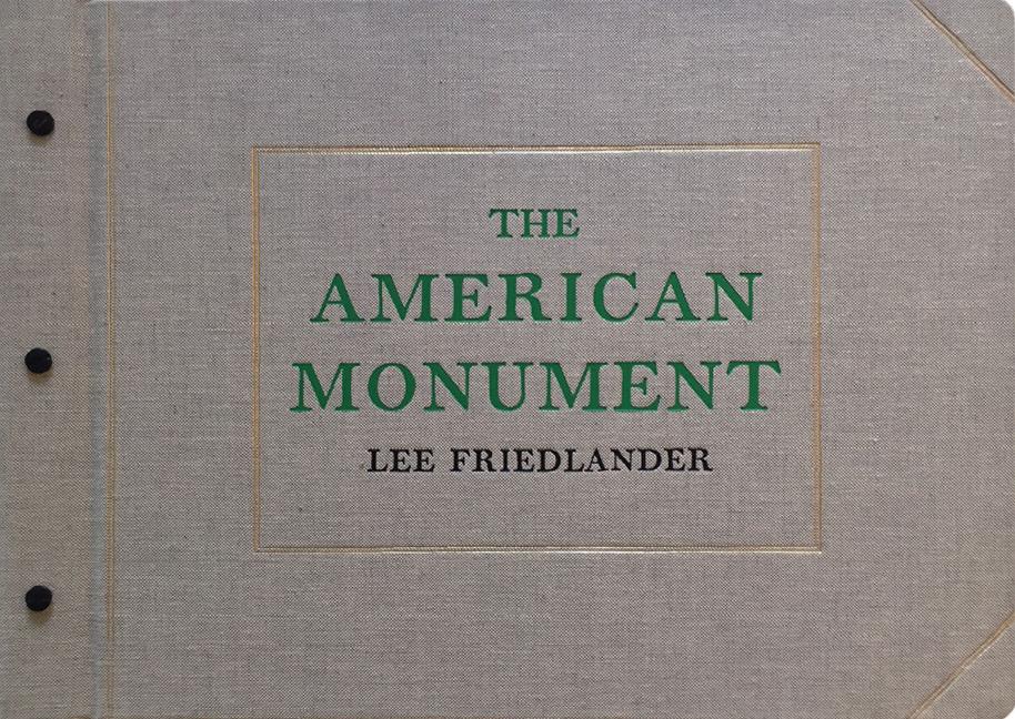 Vorderes Coverbild Lee Friedlander: The American Monument