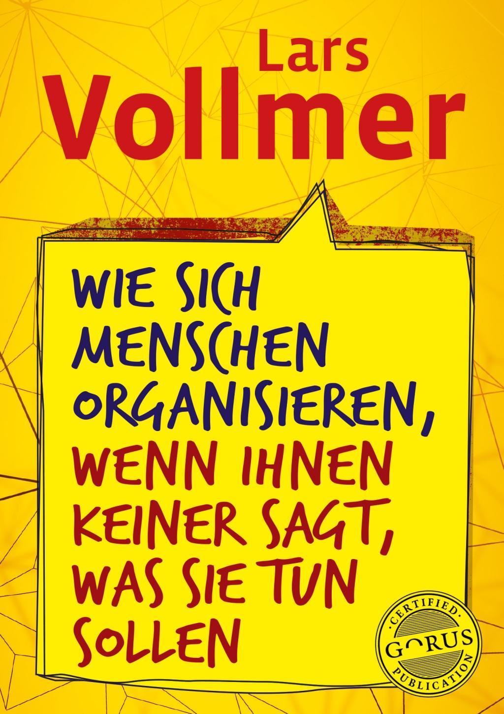 Vorderes Coverbild Wie sich Menschen organisieren, wenn ihnen keiner sagt, was sie tun sollen