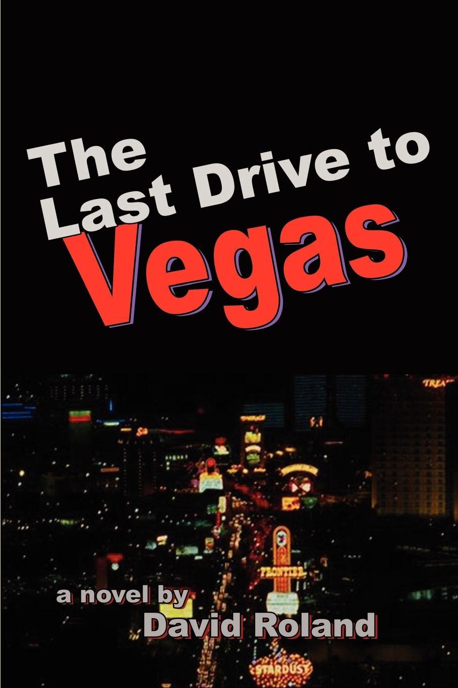 Vorderes Coverbild The Last Drive to Vegas