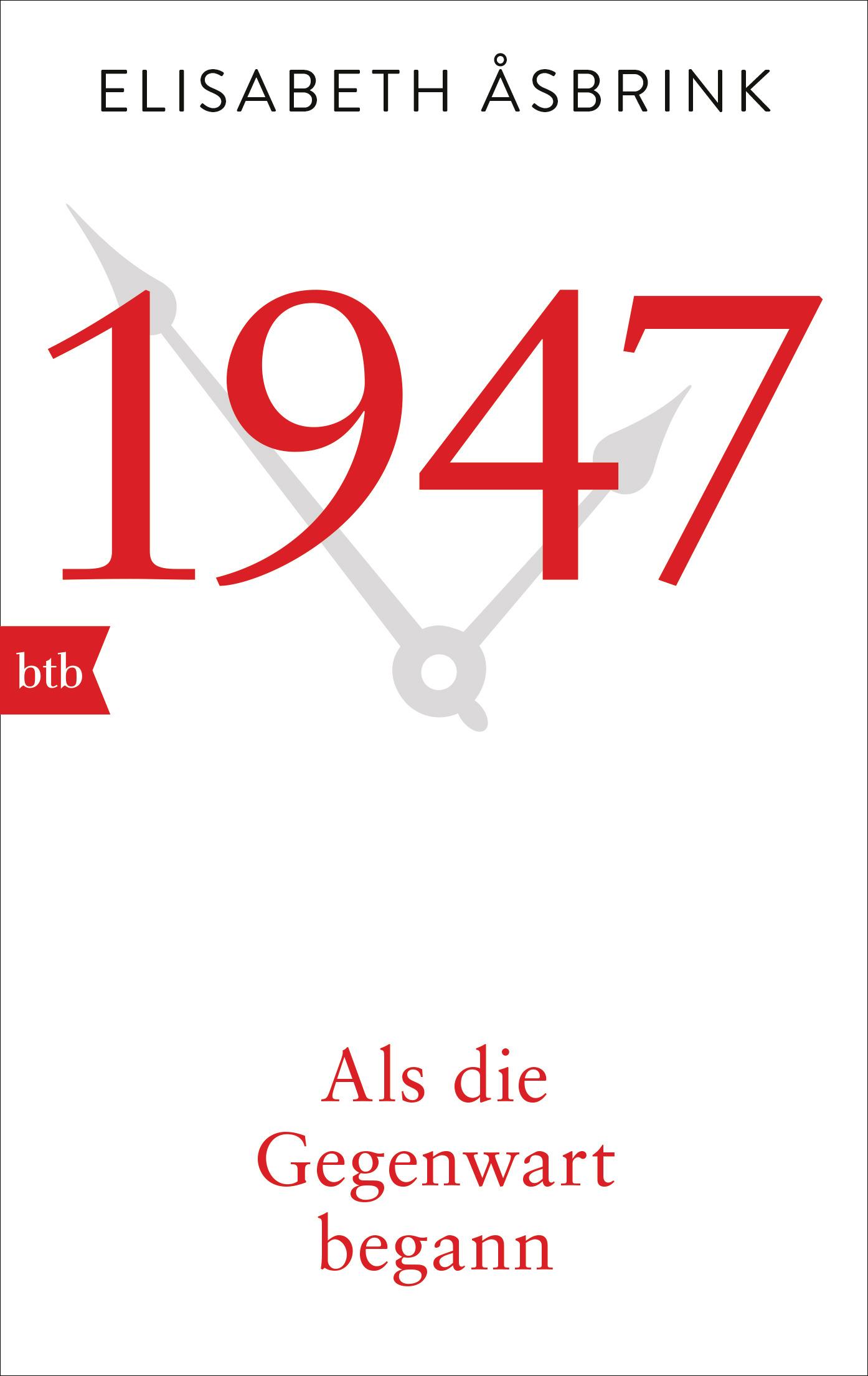 Vorderes Coverbild 1947. Als die Gegenwart begann