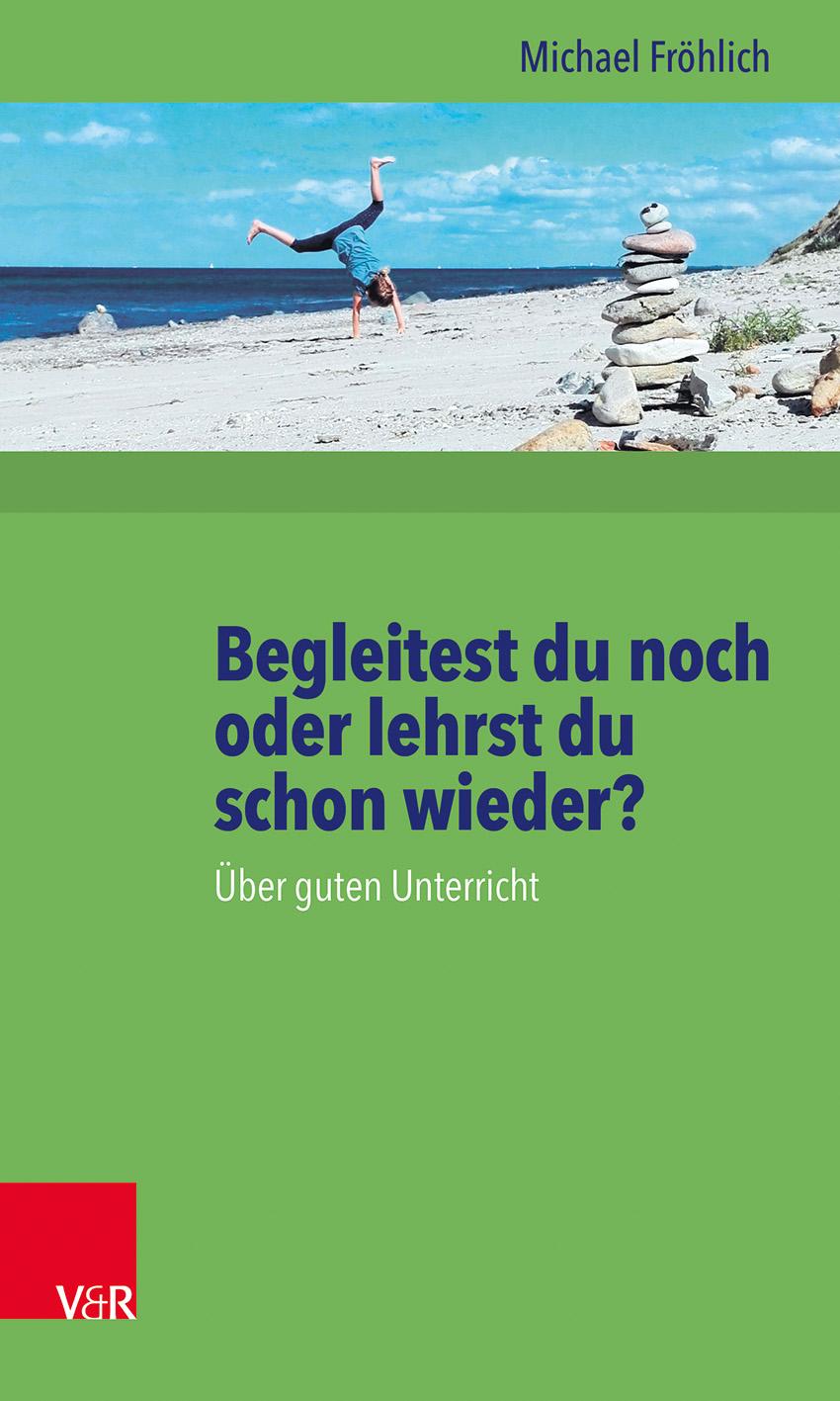 Vorderes Coverbild Begleitest du noch oder lehrst du schon wieder?