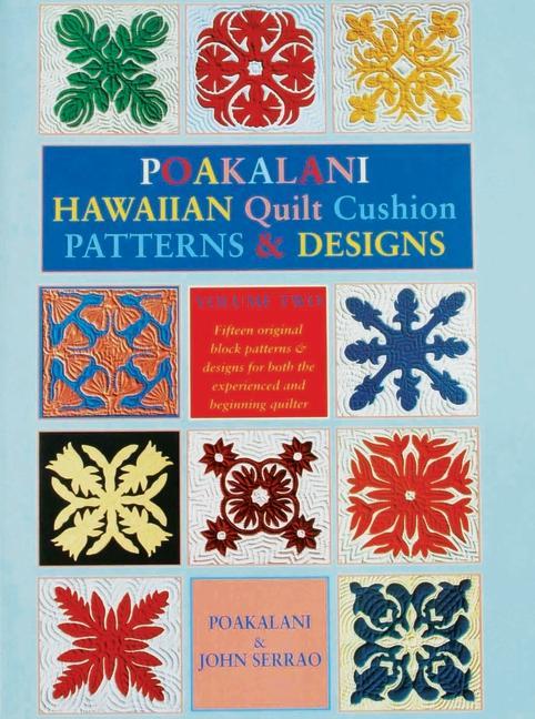 Vorderes Coverbild Poakalani Hawaiian Quilt Cushion Patterns and Designs: Volume Two