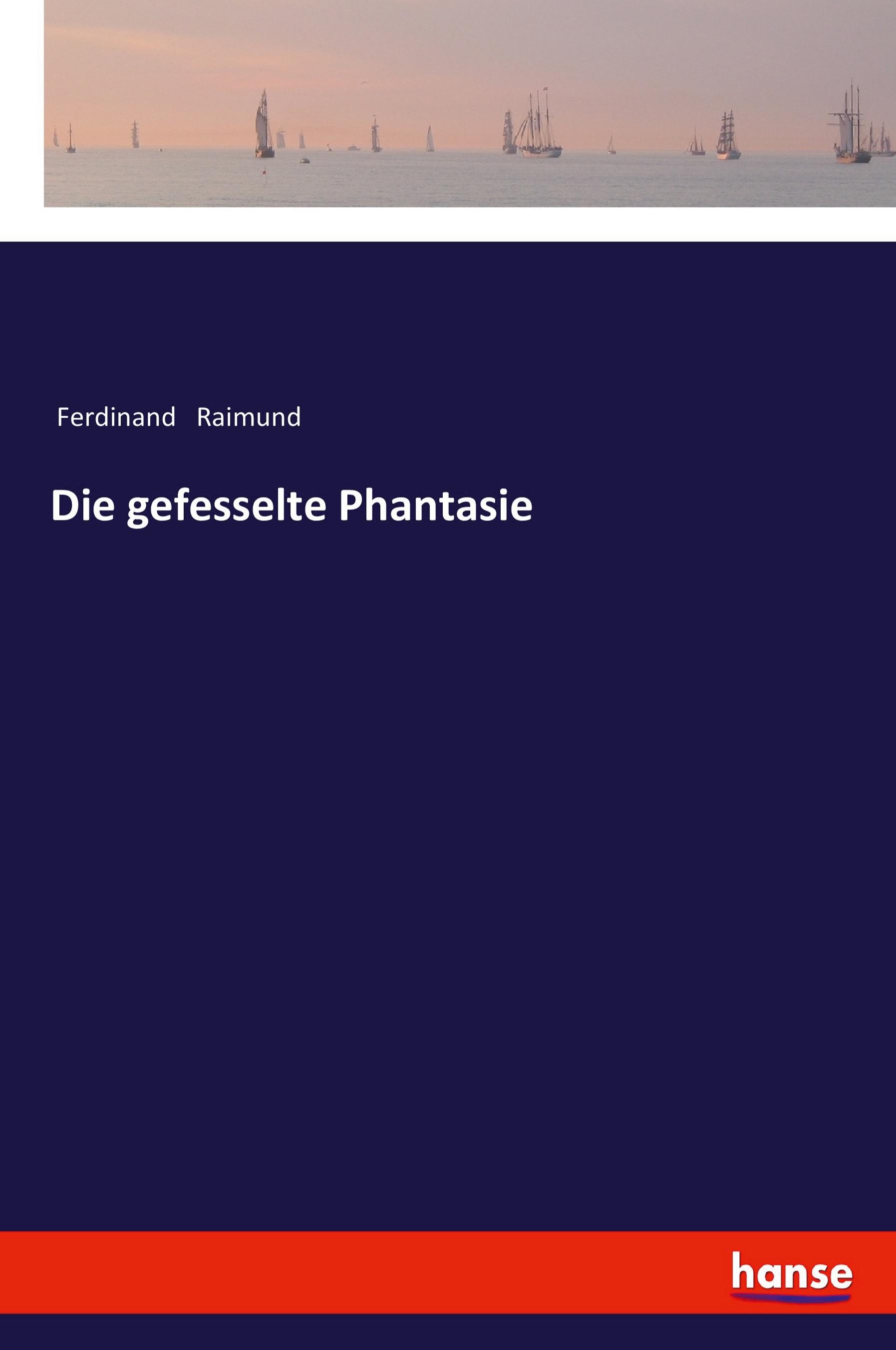 Vorderes Coverbild Die gefesselte Phantasie