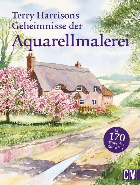 Vorderes Coverbild Terry Harrisons Geheimnisse der Aquarellmalerei