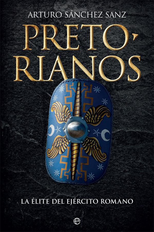 Vorderes Coverbild Pretorianos : la élite del ejército romano