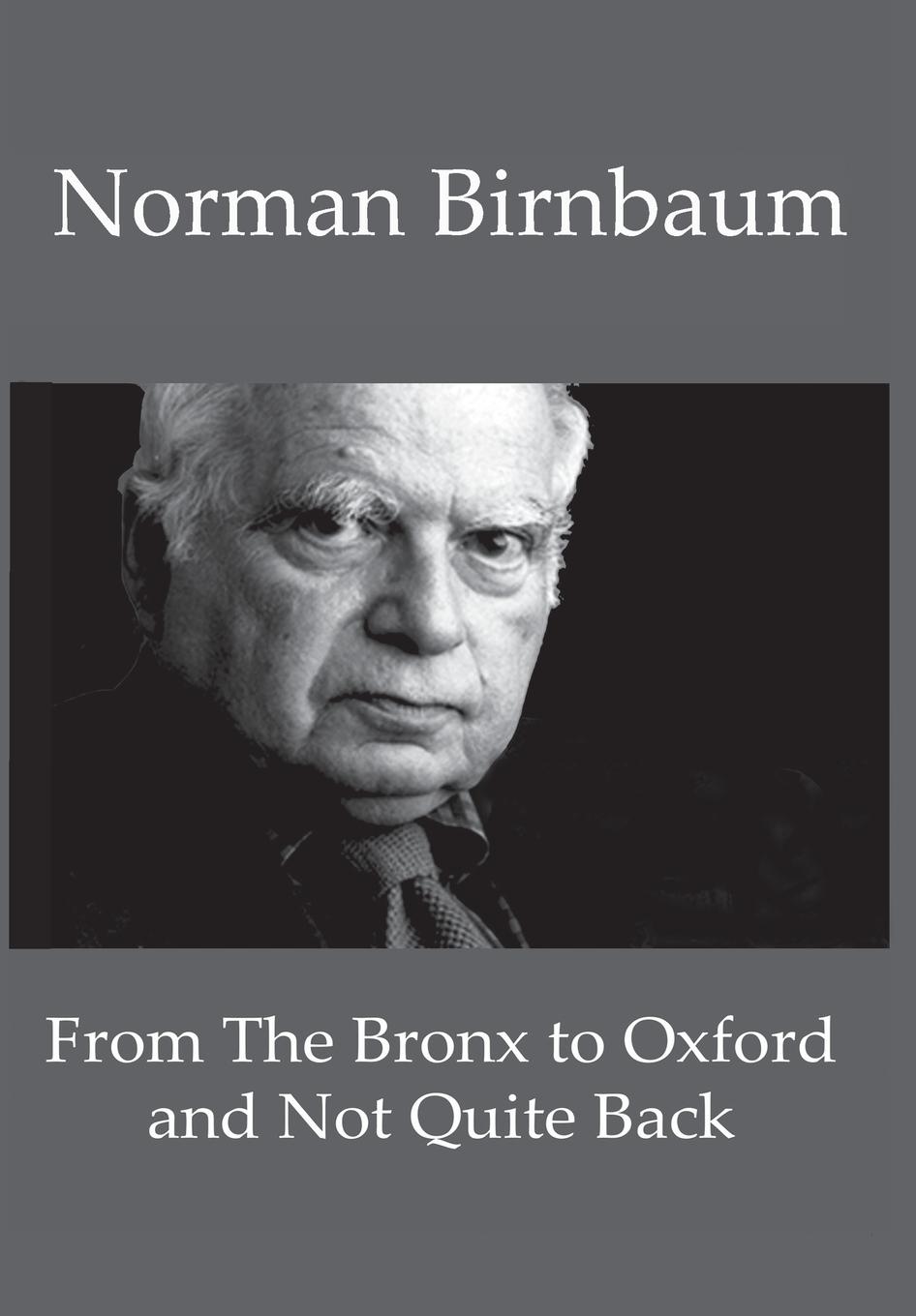 Vorderes Coverbild From the Bronx to Oxford and Not Quite Back