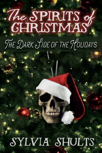 Vorderes Coverbild Spirits of Christmas: The Dark Side of the Holidays